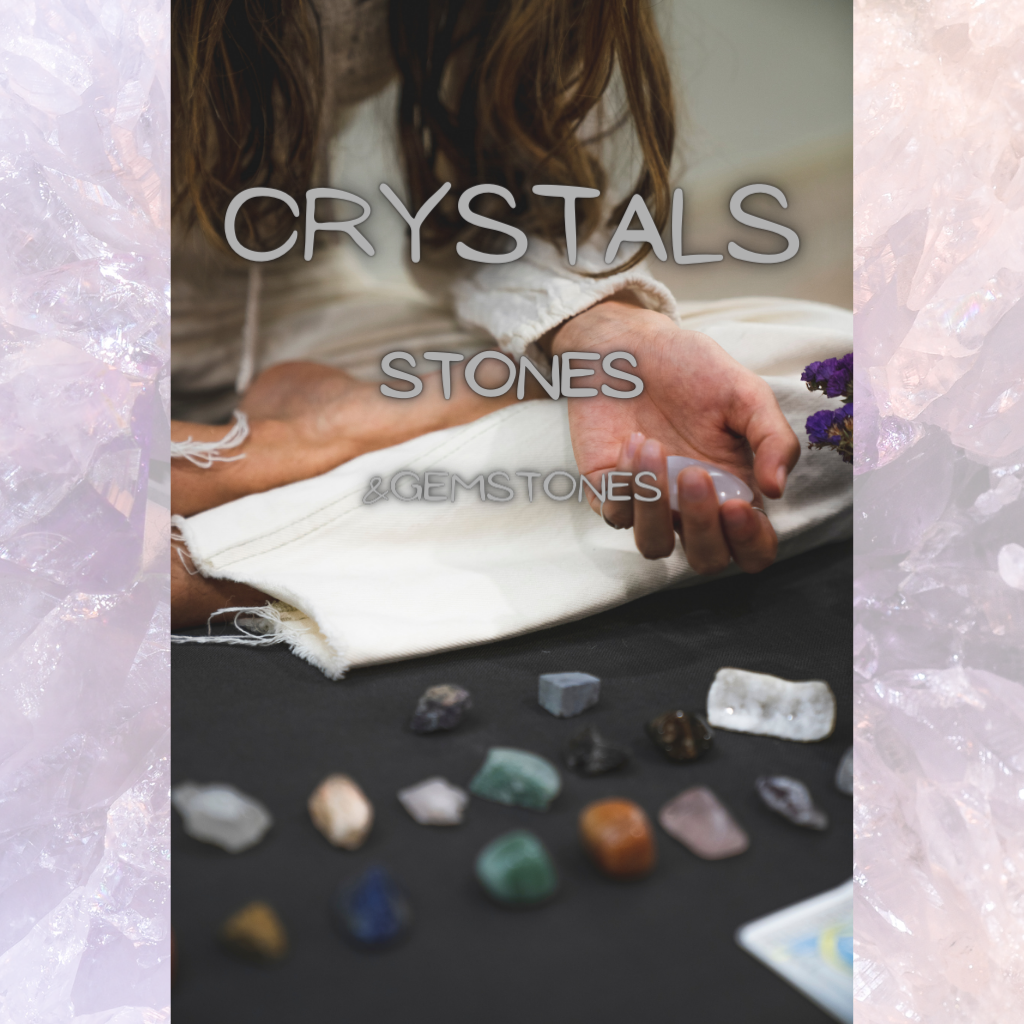 Crystals/Stones &Gemstones